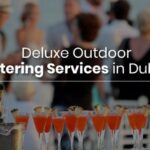 outdoor catering dubai